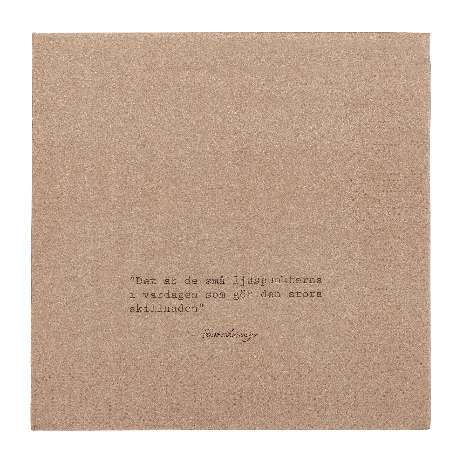 Ernst napkin with quote spotlights 20-pack, Nutmeg ERNST