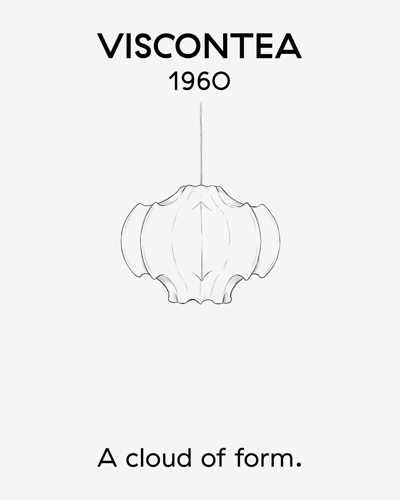 Line drawing of a Viscontea 1960 pendant lamp with a soft, cloud-like shape. Text reads: "A cloud of form."