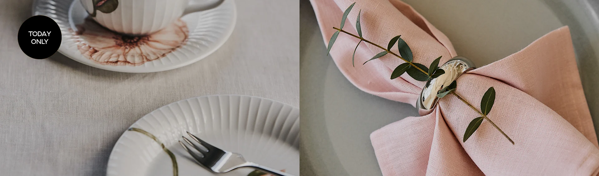Dining setting: white cup & plate, pink napkin with silver ring, green leaves, on linen & green plate. 'TODAY ONLY' tag.