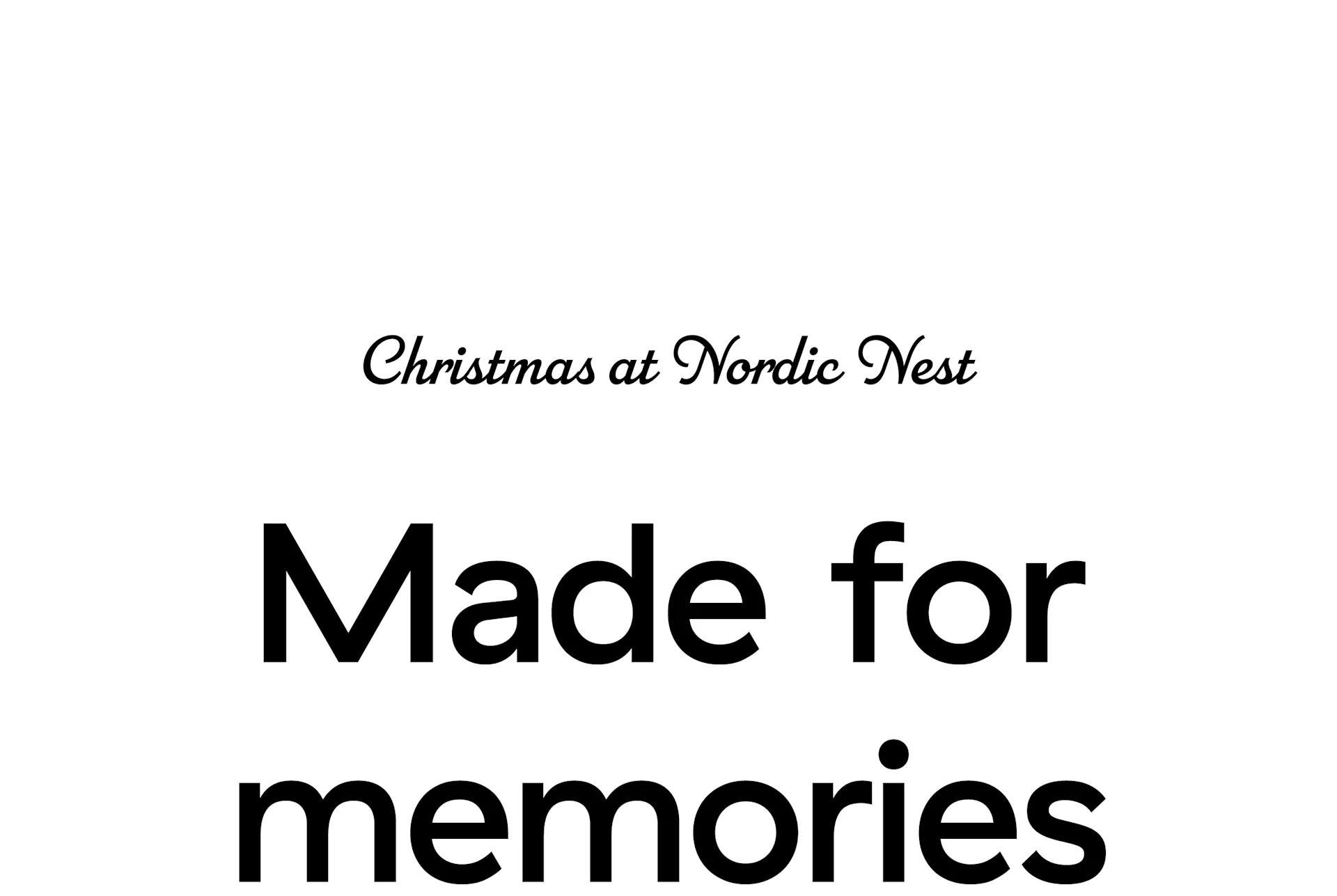 Christmas at Nordic Nest. Made for memories.