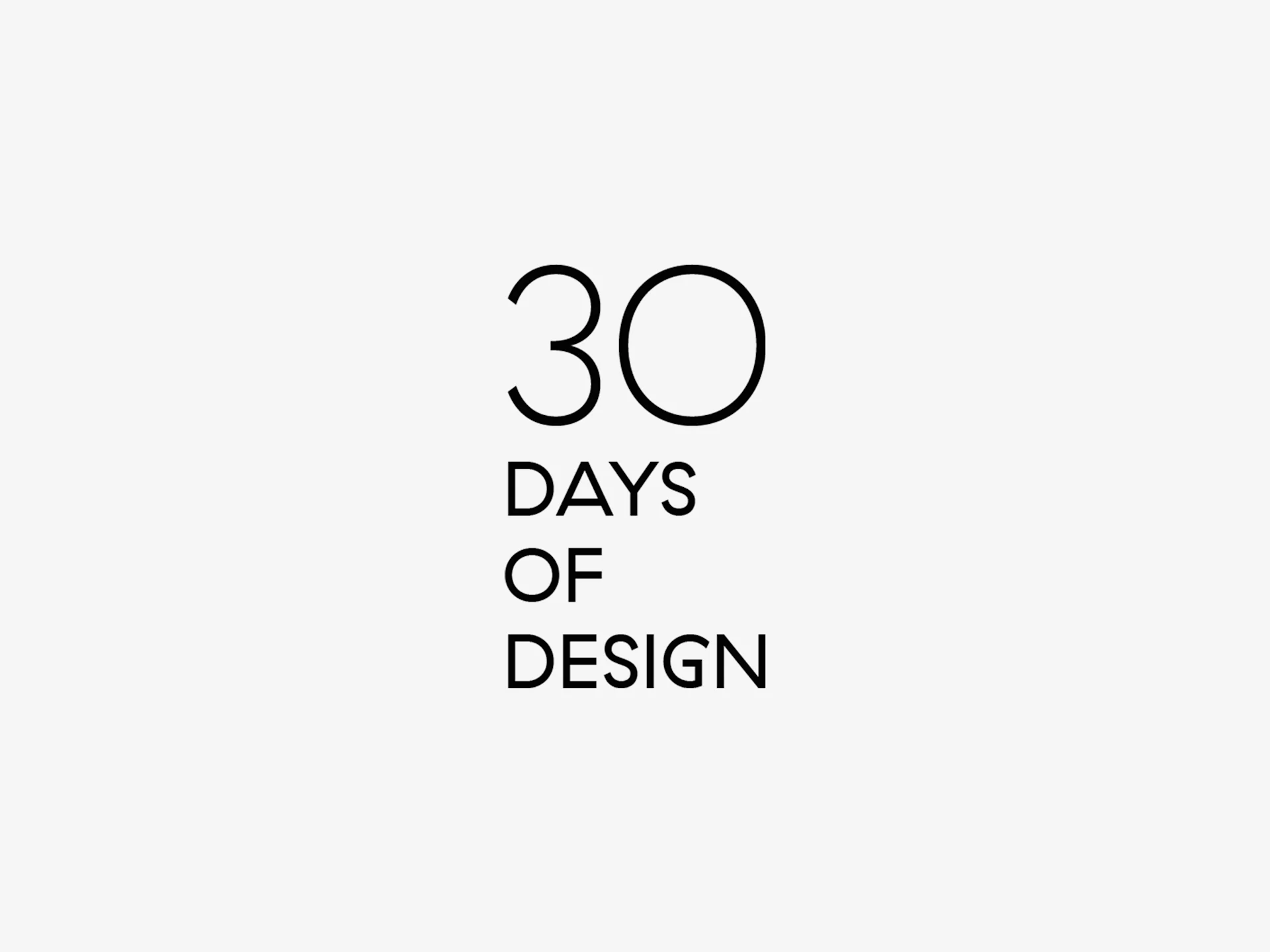 30 DAYS OF DESIGN