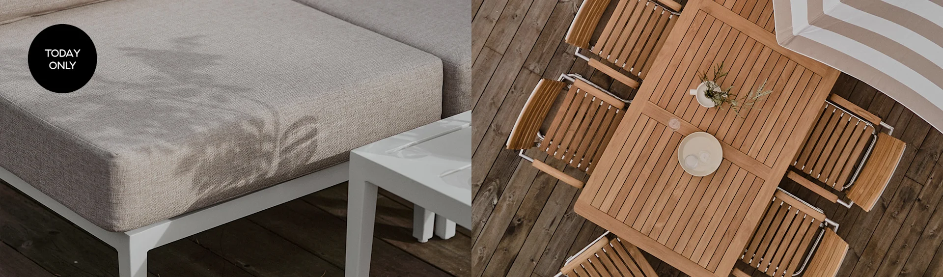 Split image showing a light grey outdoor sofa with a 'Today Only' tag and a wooden patio dining set with an umbrella.