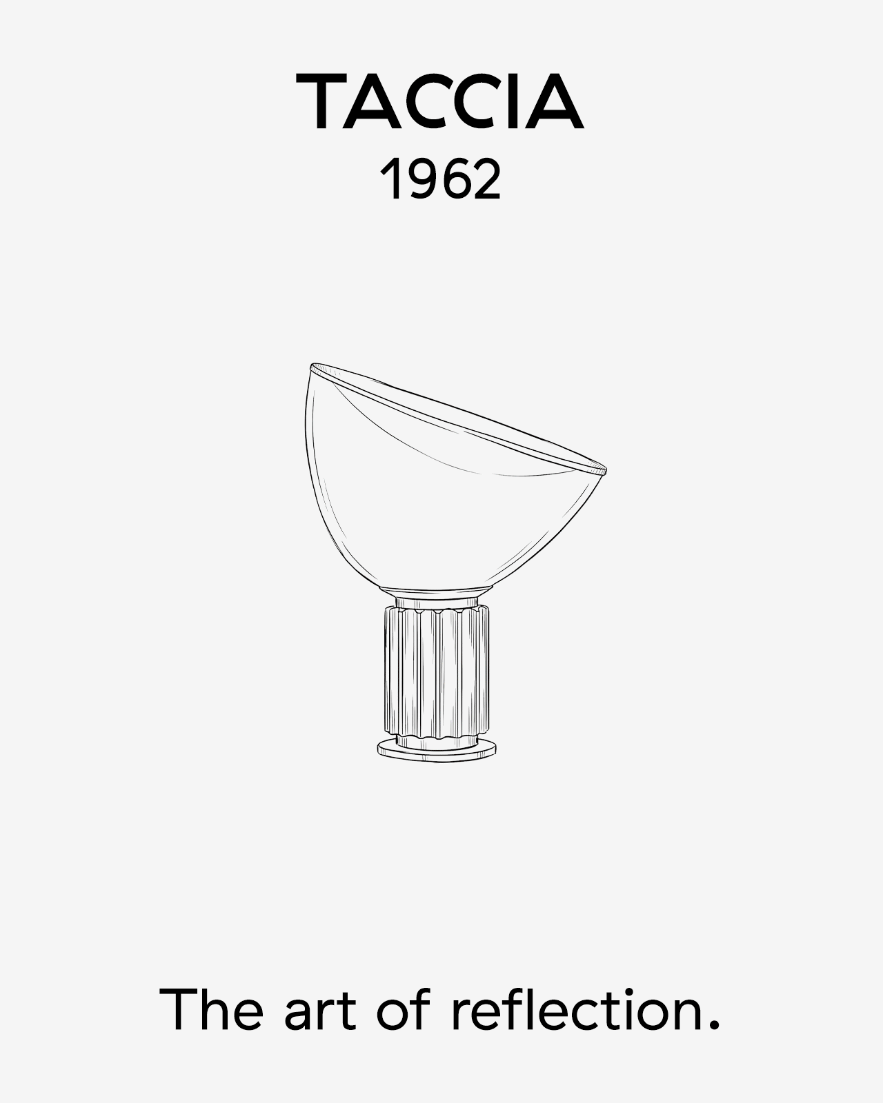 Line drawing of a Taccia 1962 lamp with a tilted semi-spherical shade and fluted base. Text: The art of reflection.
